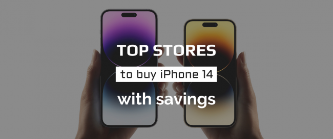 Top Stores to Buy iPhone 14 with Savings