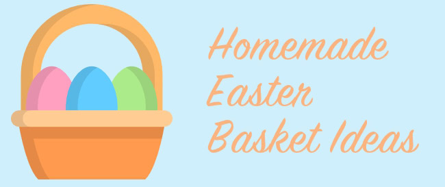 Homemade Easter Basket Ideas