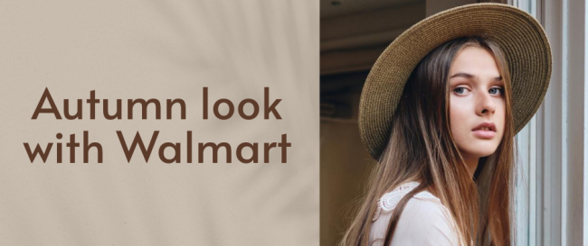 Create Your Perfect Autumn Look Under Budget with Walmart