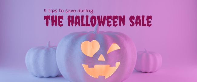 5 Tips to Save during the Halloween Sale