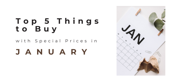 Top 5 Things to Buy with Special Prices in January