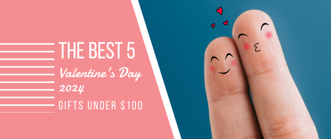 The Best 5 Valentine's Day 2024 Gifts Under $100