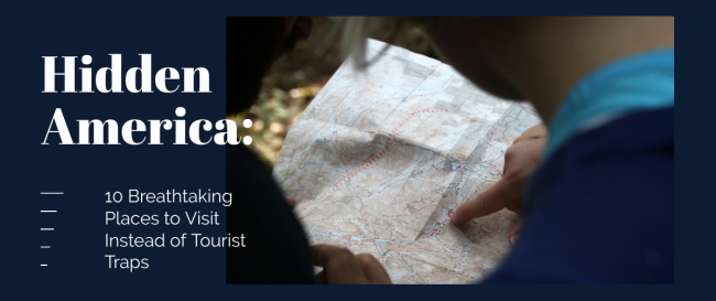 Hidden America: 10 Breathtaking Places to Visit Instead of Tourist Traps