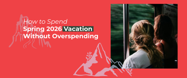 How to Spend Spring 2026 Vacation Without Overspending