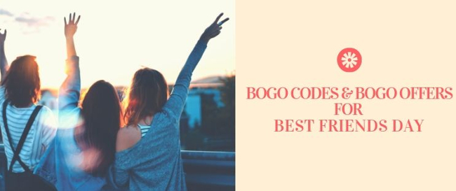 BOGO Codes & BOGO Offers for Best Friends Day