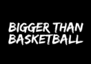 Bigger Than Basketball logo