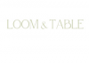 LOOM & TABLE