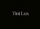 Tini Lux